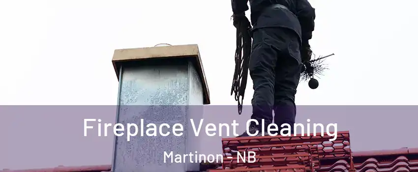  Fireplace Vent Cleaning Martinon - NB