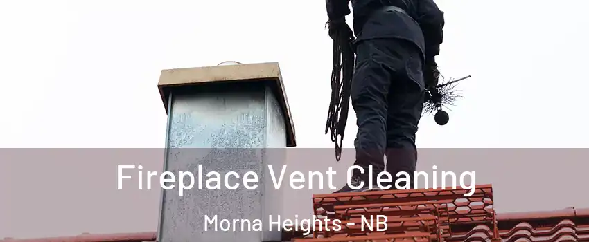  Fireplace Vent Cleaning Morna Heights - NB