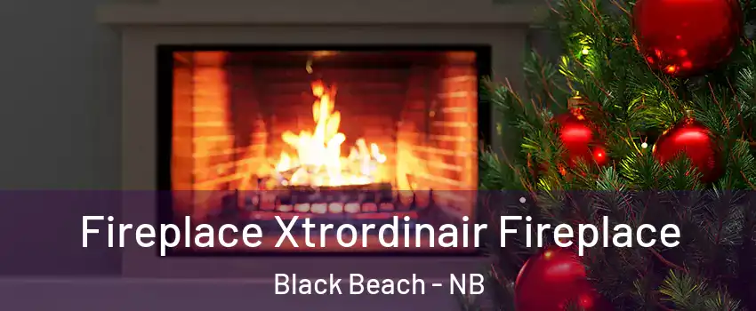 Fireplace Xtrordinair Fireplace Black Beach - NB