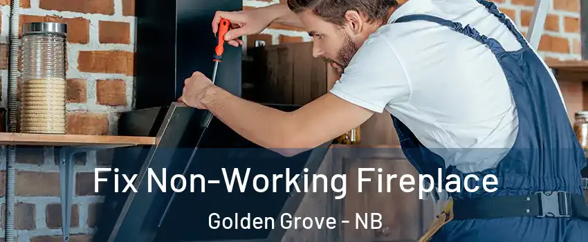  Fix Non-Working Fireplace Golden Grove - NB