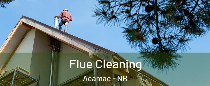  Flue Cleaning Acamac - NB