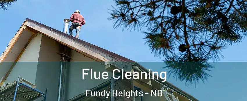  Flue Cleaning Fundy Heights - NB