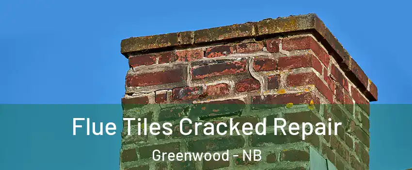  Flue Tiles Cracked Repair Greenwood - NB