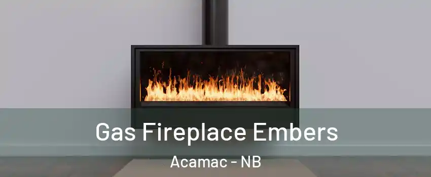 Gas Fireplace Embers Acamac - NB