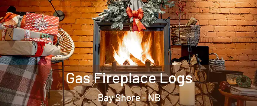 Gas Fireplace Logs Bay Shore - NB