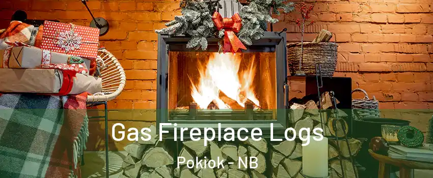  Gas Fireplace Logs Pokiok - NB