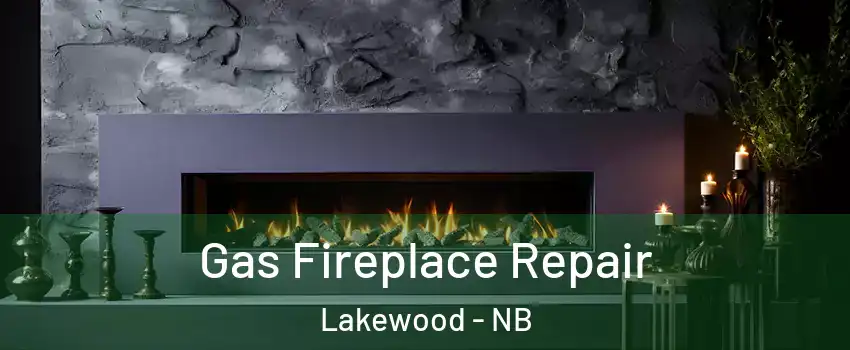  Gas Fireplace Repair Lakewood - NB