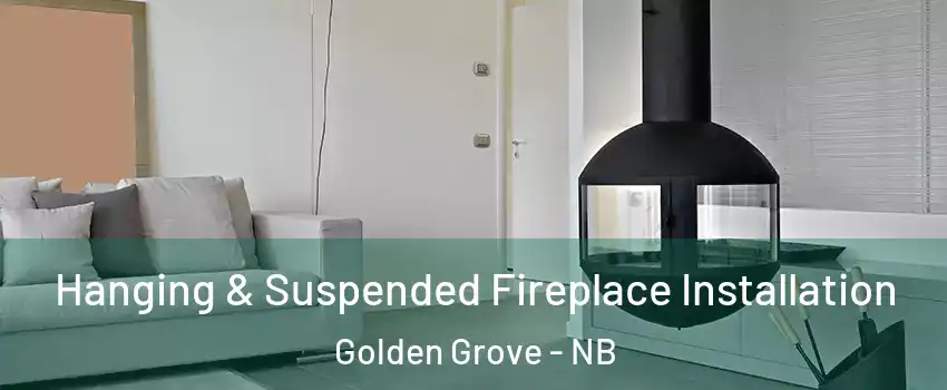 Hanging & Suspended Fireplace Installation Golden Grove - NB