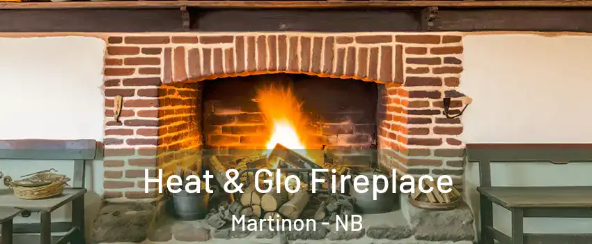  Heat & Glo Fireplace Martinon - NB
