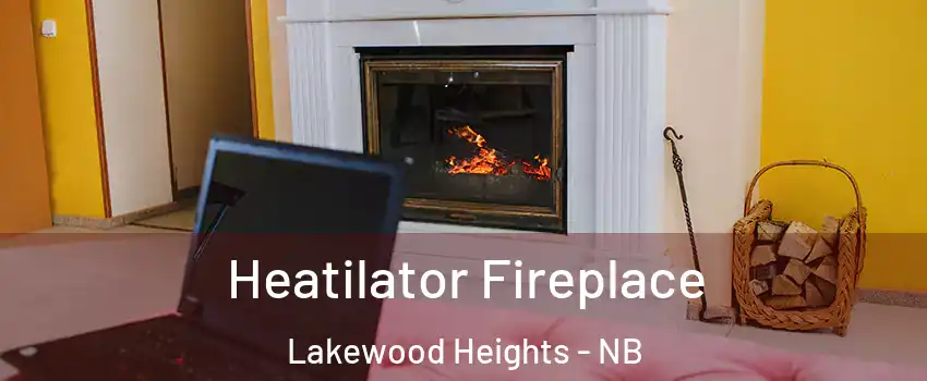  Heatilator Fireplace Lakewood Heights - NB