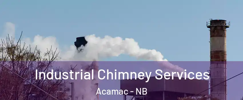  Industrial Chimney Services Acamac - NB