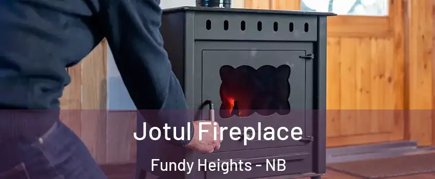  Jotul Fireplace Fundy Heights - NB