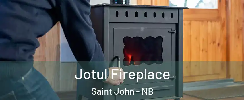  Jotul Fireplace Saint John - NB