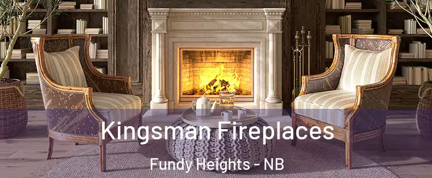  Kingsman Fireplaces Fundy Heights - NB