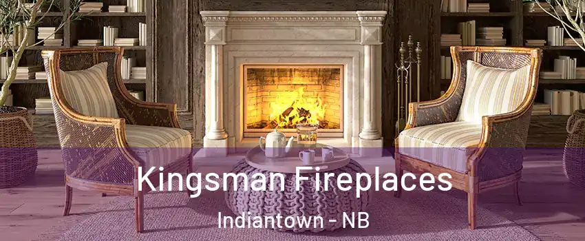  Kingsman Fireplaces Indiantown - NB