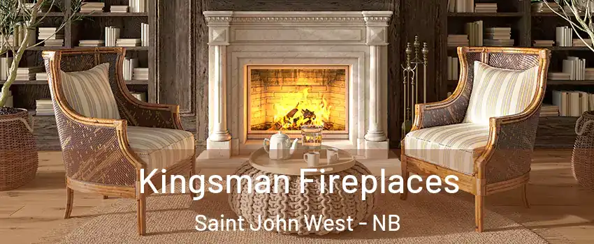  Kingsman Fireplaces Saint John West - NB
