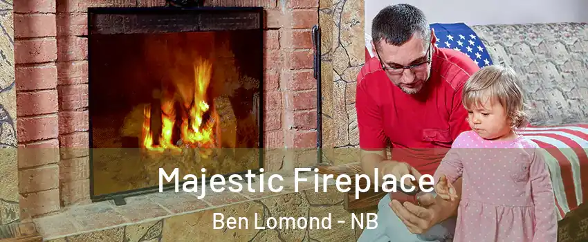  Majestic Fireplace Ben Lomond - NB