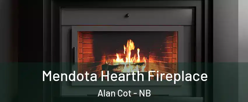 Mendota Hearth Fireplace Alan Cot - NB