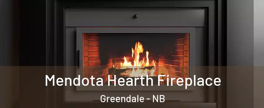 Mendota Hearth Fireplace Greendale - NB