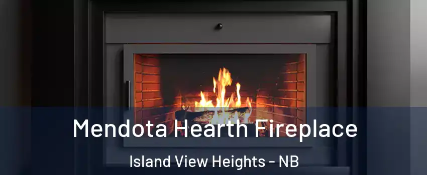 Mendota Hearth Fireplace Island View Heights - NB