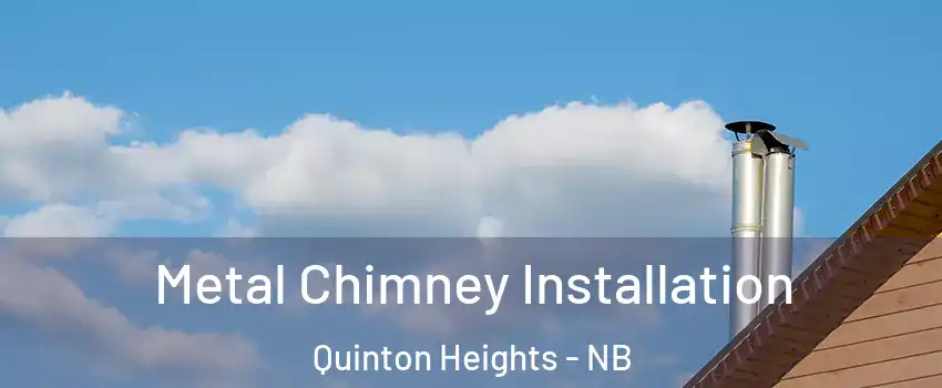  Metal Chimney Installation Quinton Heights - NB