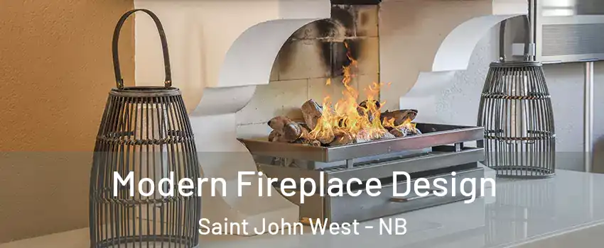  Modern Fireplace Design Saint John West - NB