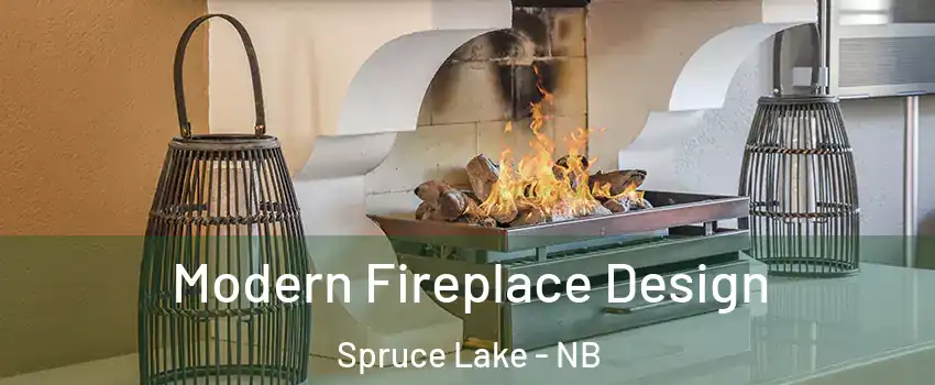  Modern Fireplace Design Spruce Lake - NB