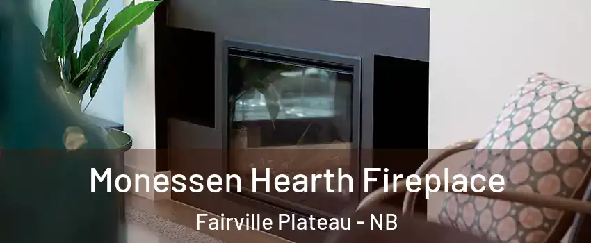  Monessen Hearth Fireplace Fairville Plateau - NB