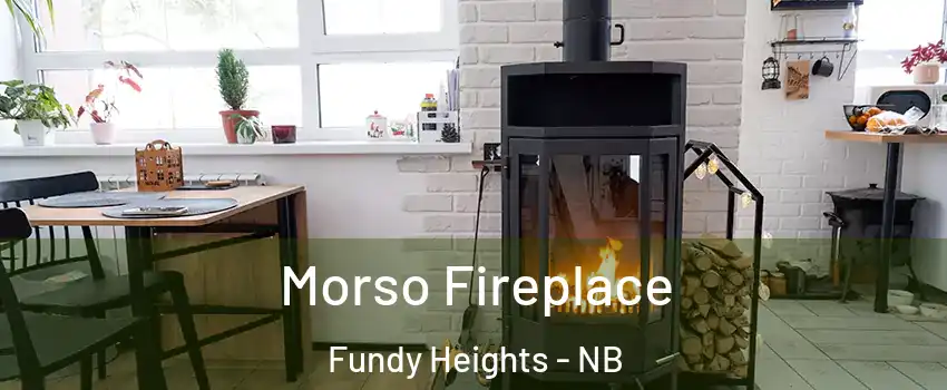  Morso Fireplace Fundy Heights - NB