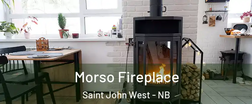  Morso Fireplace Saint John West - NB