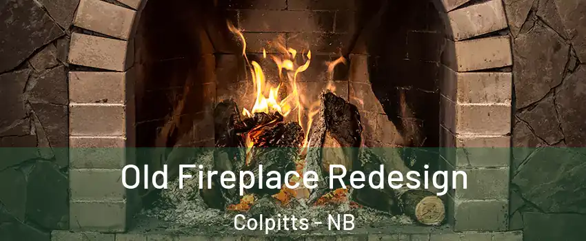  Old Fireplace Redesign Colpitts - NB