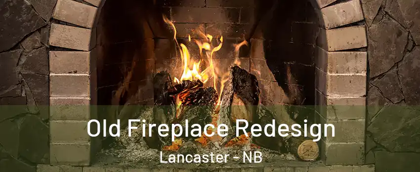  Old Fireplace Redesign Lancaster - NB