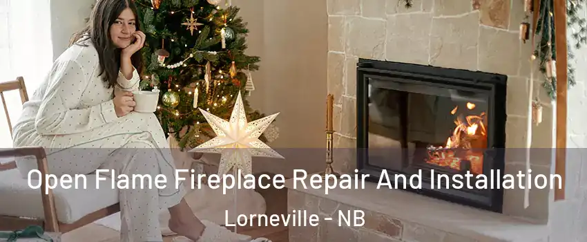  Open Flame Fireplace Repair And Installation Lorneville - NB