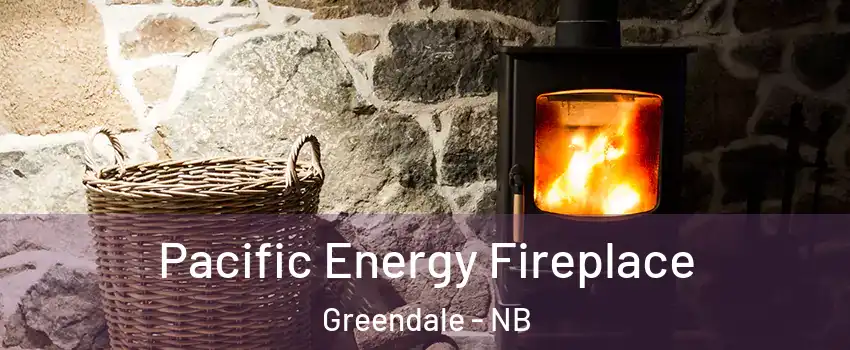  Pacific Energy Fireplace Greendale - NB