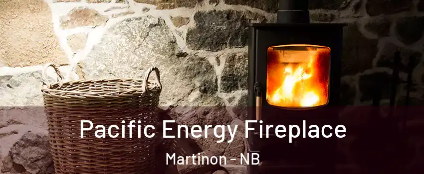  Pacific Energy Fireplace Martinon - NB
