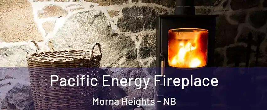  Pacific Energy Fireplace Morna Heights - NB
