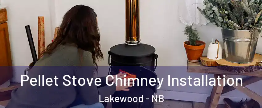  Pellet Stove Chimney Installation Lakewood - NB