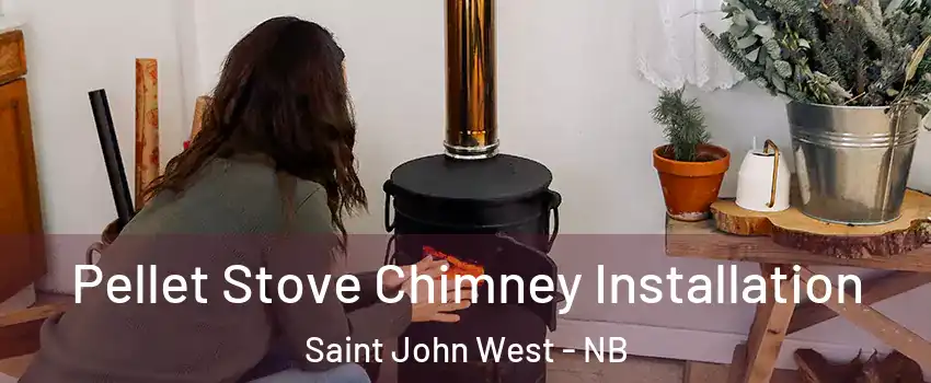  Pellet Stove Chimney Installation Saint John West - NB