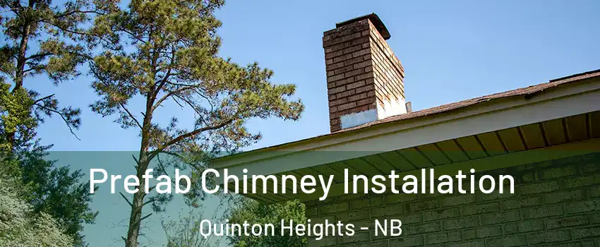  Prefab Chimney Installation Quinton Heights - NB