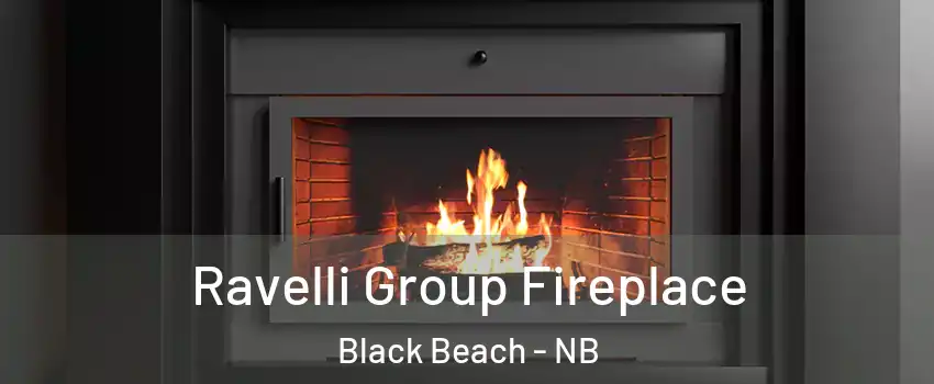 Ravelli Group Fireplace Black Beach - NB