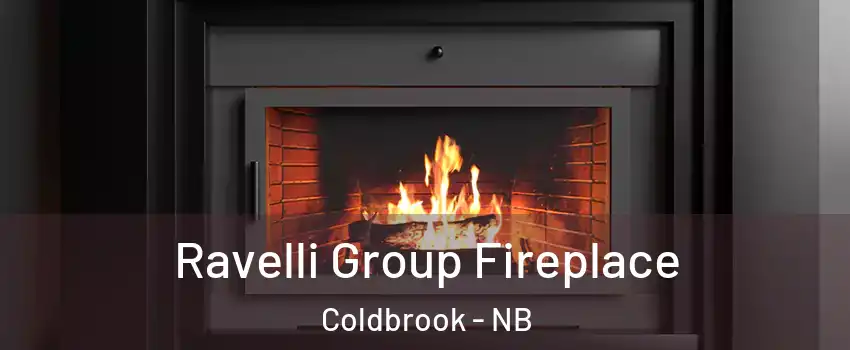 Ravelli Group Fireplace Coldbrook - NB