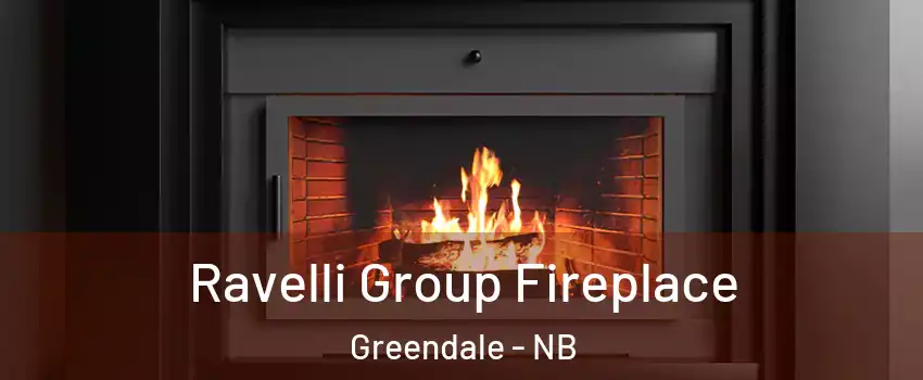 Ravelli Group Fireplace Greendale - NB