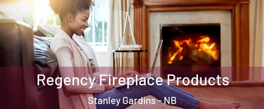  Regency Fireplace Products Stanley Gardins - NB
