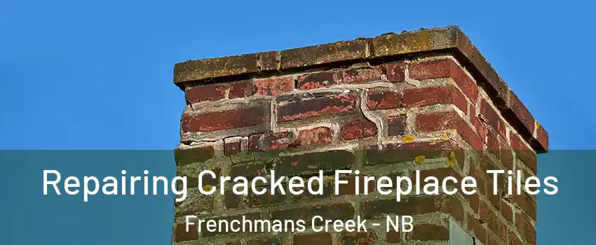  Repairing Cracked Fireplace Tiles Frenchmans Creek - NB
