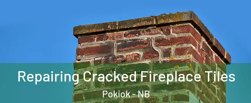  Repairing Cracked Fireplace Tiles Pokiok - NB
