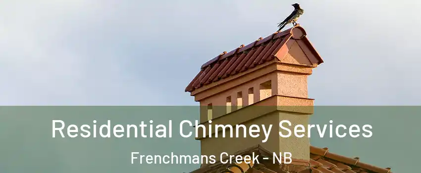  Residential Chimney Services Frenchmans Creek - NB
