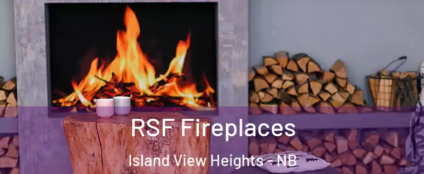  RSF Fireplaces Island View Heights - NB