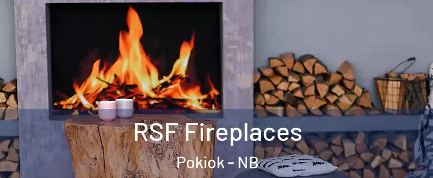  RSF Fireplaces Pokiok - NB