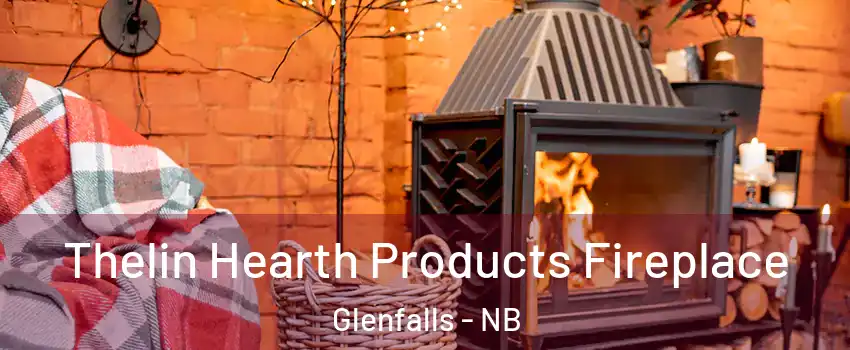  Thelin Hearth Products Fireplace Glenfalls - NB