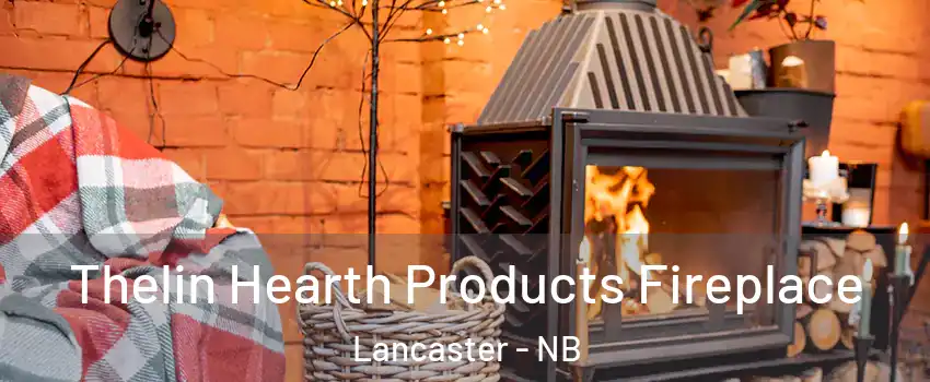  Thelin Hearth Products Fireplace Lancaster - NB